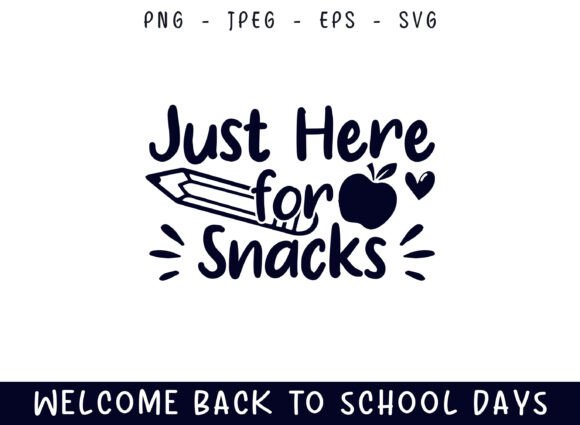 Here for Snack Back to School Days SVG: A Versatile Design for Creative Use