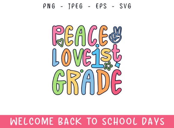 Peace Love 1st Grade Back to School Days: A Vibrant Design for Every Occasion